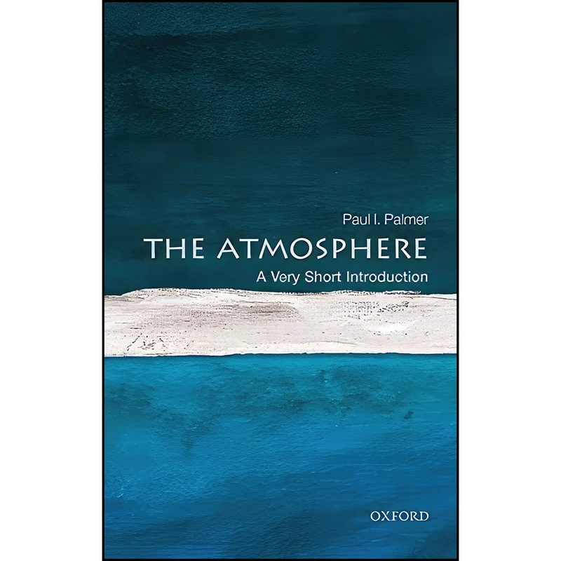 کتاب The Atmosphere اثر Paul I. Palmer انتشارات Oxford University Press