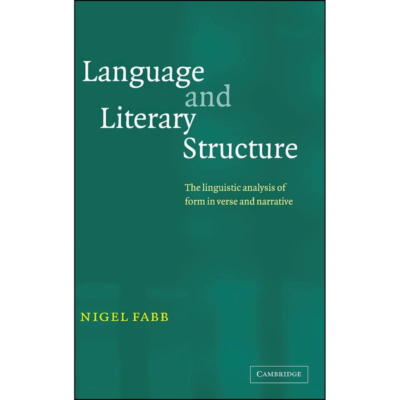 کتاب Language and Literary Structure اثر Nigel Fabb انتشارات Cambridge University Press