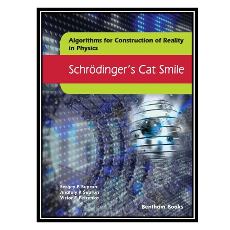کتاب Schrödingers Cat Smile اثر جمعی از نویسندگان انتشارات مؤلفین طلایی
