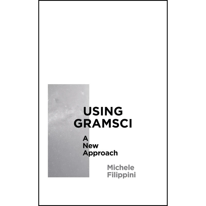 کتاب Using Gramsci اثر Michele Filippini انتشارات Pluto Press