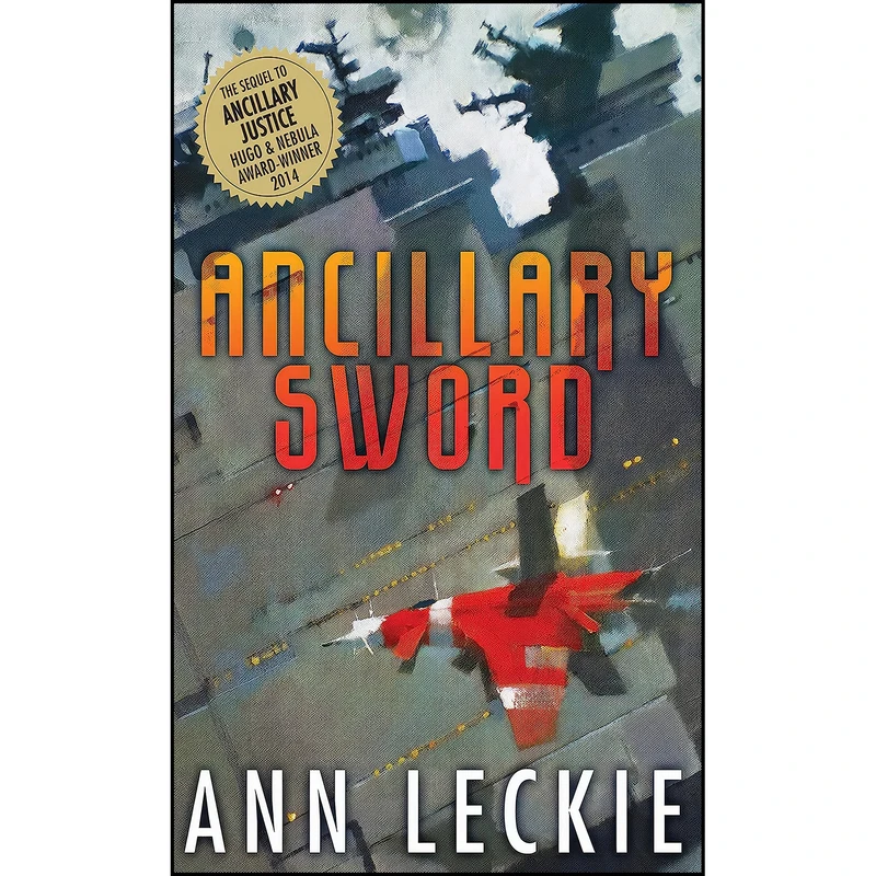 کتاب Ancillary Sword  اثر Ann Leckie انتشارات Thorndike Press