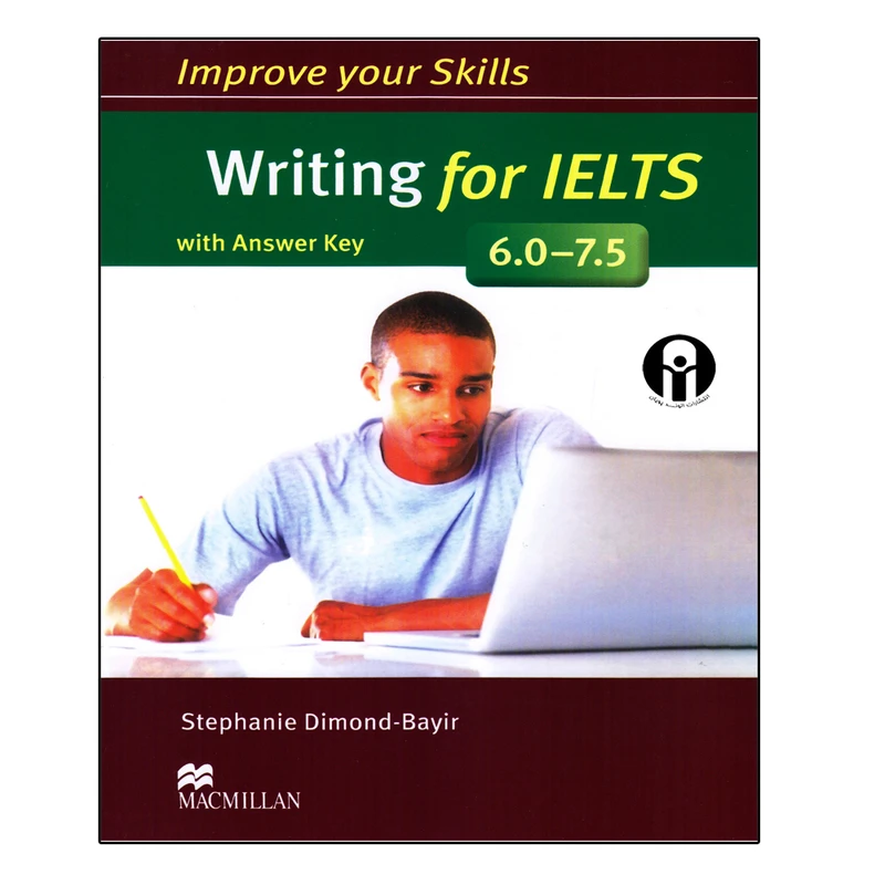  کتاب Improve Your Skills Writing For IELTS 6.0-7.5 اثر Stephanie Dimond-Bayir انتشارات الوندپویان