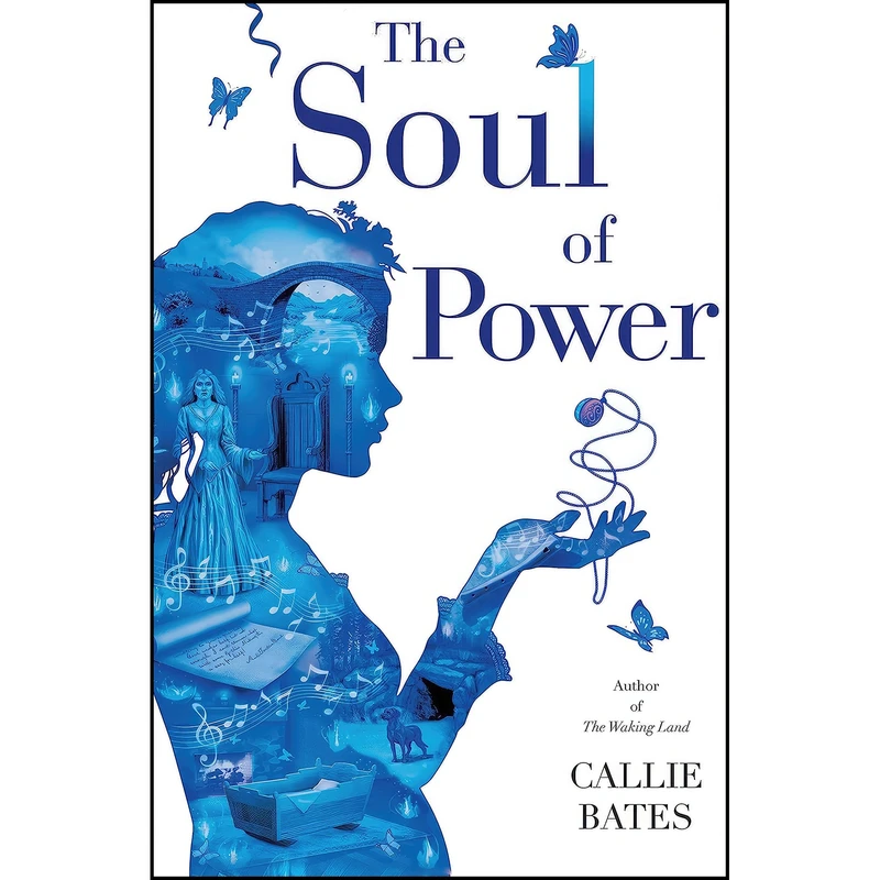 کتاب The Soul of Power  اثر Callie Bates انتشارات Del Rey
