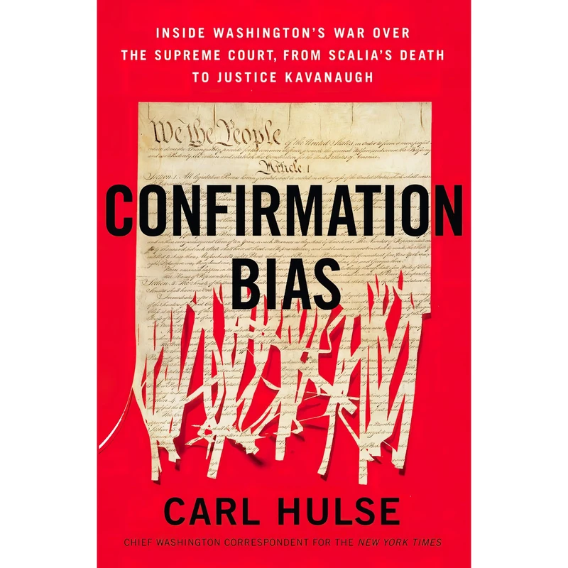 کتاب Confirmation Bias اثر Carl Hulse انتشارات Harper