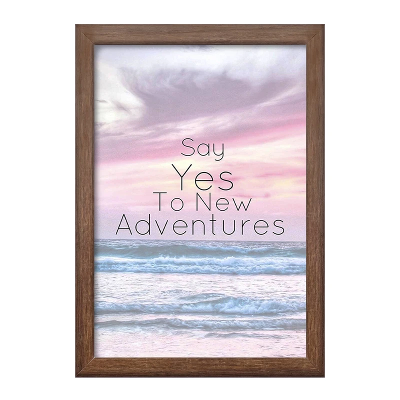 تابلو خندالو طرح Say Yes To New Adventures کد F11420