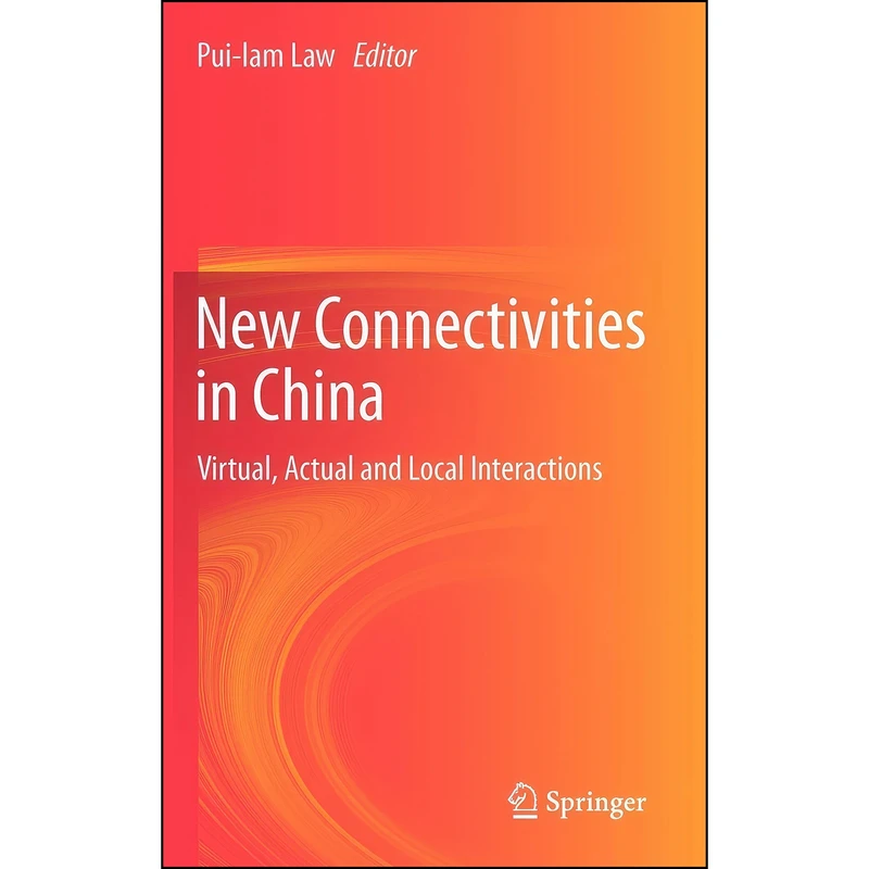کتاب New Connectivities in China اثر Pui-lam Law انتشارات Springer