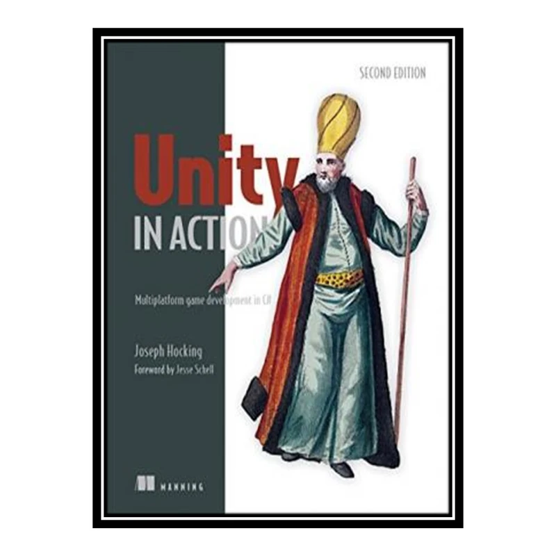 کتاب 	 Unity in Action: Multiplatform game development in C# اثر Joe Hocking انتشارات مؤلفین طلایی
