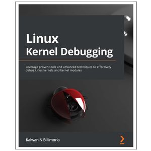 کتاب  Linux  Kernel  Debugging اثر Kaiwan N Billimoria انتشارات رایان کاویان