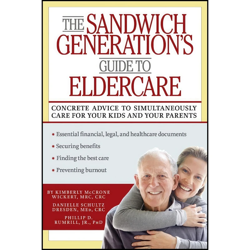 کتاب The Sandwich Generations Guide to Eldercare اثر جمعی از نویسندگان انتشارات Demos Health