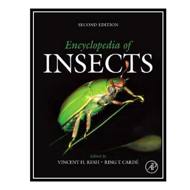 کتاب Encyclopedia of Insects اثر Vincent H. Resh and Ring T. Carde انتشارات مؤلفین طلایی
