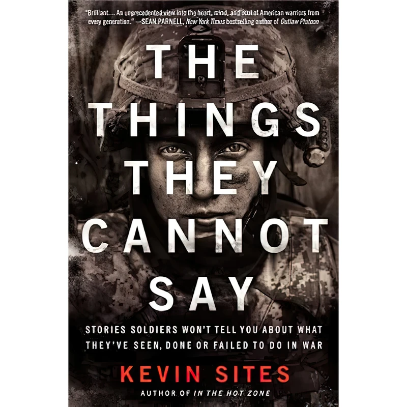 کتاب The Things They Cannot Say اثر Kevin Sites انتشارات تازه ها