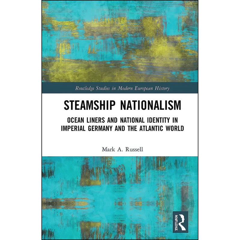 کتاب Steamship Nationalism اثر Mark A. Russell انتشارات Routledge
