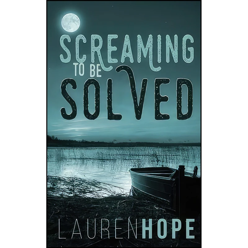 کتاب Screaming To Be Solved اثر Lauren Hope انتشارات تازه ها