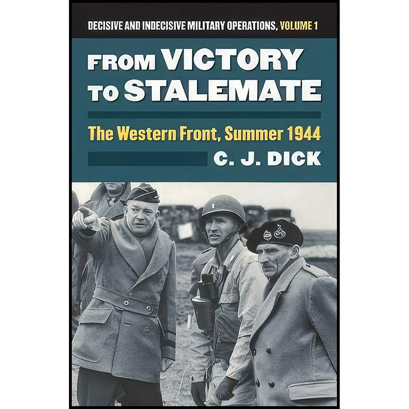 کتاب From Victory to Stalemate اثر Charles J. Dick انتشارات University Press of Kansas
