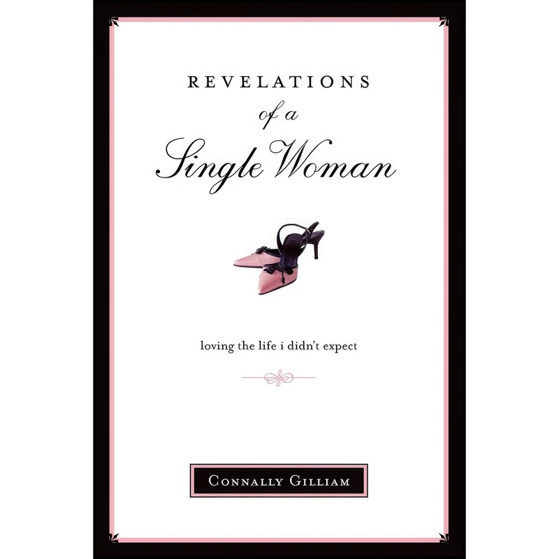 کتاب Revelations of a Single Woman اثر Connally Gilliam انتشارات Tyndale House Publishers