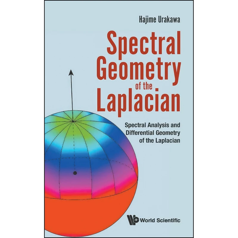 کتاب Spectral Geometry of the Laplacian اثر Hajime Urakawa انتشارات World Scientific Publishing Company