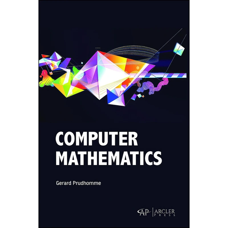 کتاب Computer Mathematics اثر Gerard Prudhomme انتشارات Arcler Press