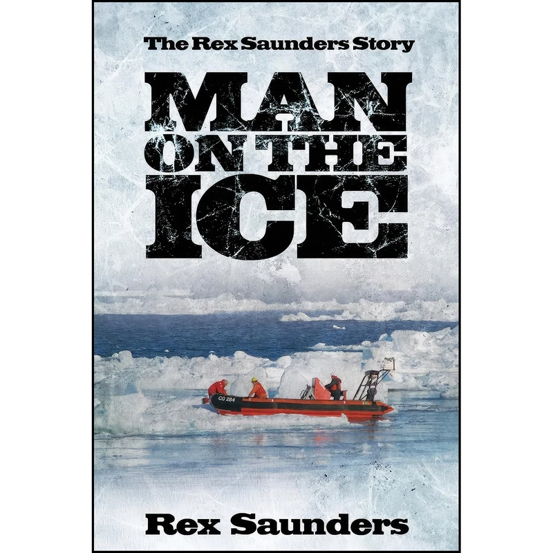 کتاب Man on the Ice اثر Rex Saunders انتشارات Flanker Press