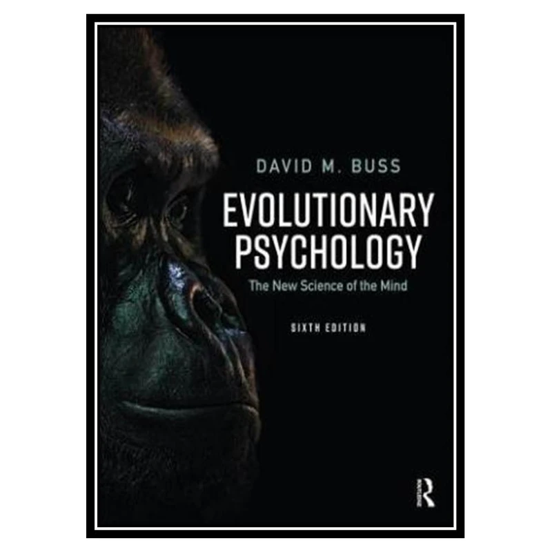 کتاب Evolutionary Psychology: The New Science of the Mind اثر David M. Buss انتشارات مؤلفین طلایی