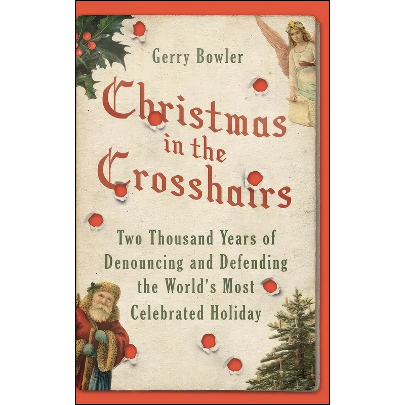 کتاب Christmas in the Crosshairs اثر Gerry Bowler انتشارات Oxford University Press