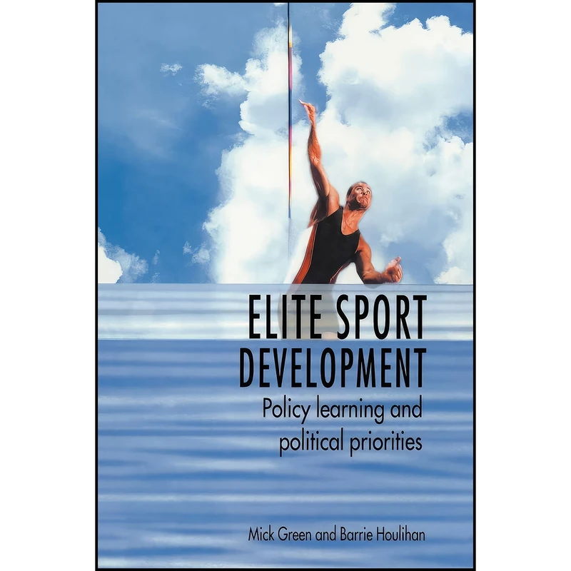 کتاب Elite Sport Development اثر Mick Green and Barrie Houlihan انتشارات بله