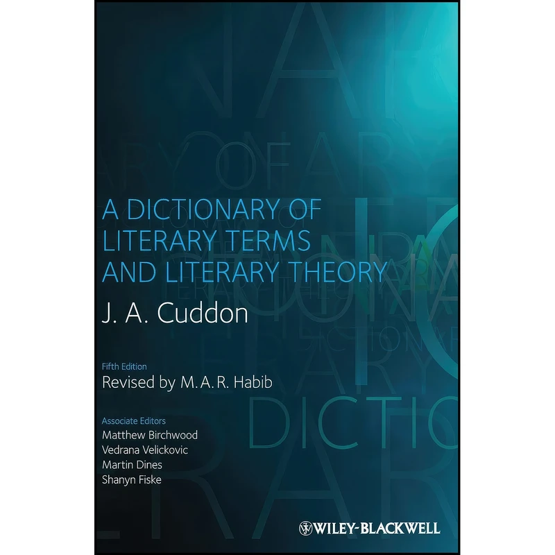 کتاب A Dictionary of Literary Terms and Literary Theory اثر جمعي از نويسندگان انتشارات Wiley-Blackwell