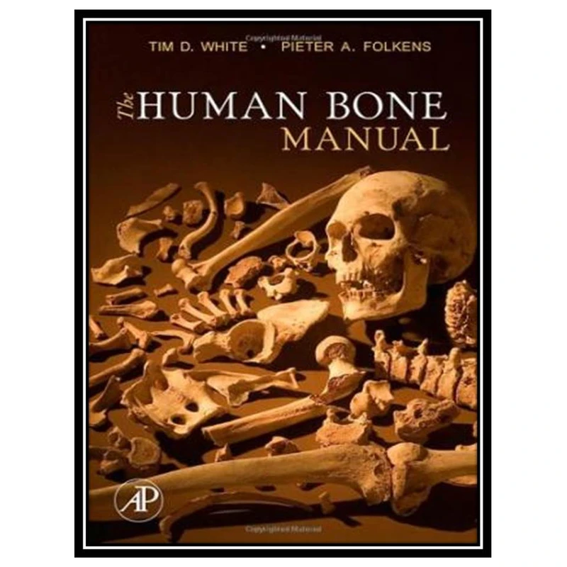 کتاب The Human Bone Manual اثر جمعی از نویسندگان انتشارات مؤلفین طلایی