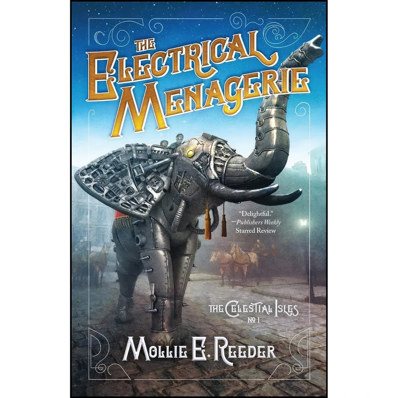 کتاب The Electrical Menagerie  اثر Mollie E. Reeder انتشارات تازه ها