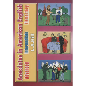 نقد و بررسی کتاب زبان Anecdotes in American English Elementry Intermediate Advanced اثر L. A. Hill توسط خریداران