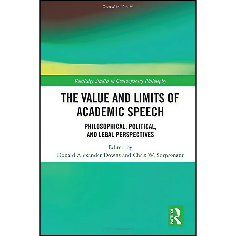 کتاب The Value and Limits of Academic Speech اثر جمعي از نويسندگان انتشارات Routledge