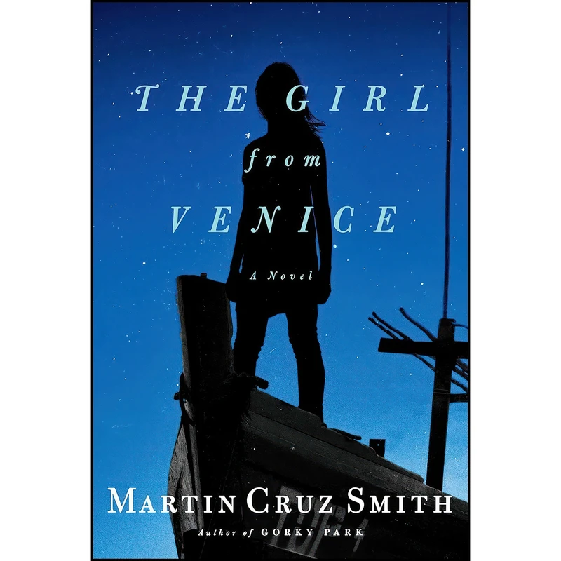کتاب The Girl from Venice اثر Martin Cruz Smith انتشارات Simon & Schuster