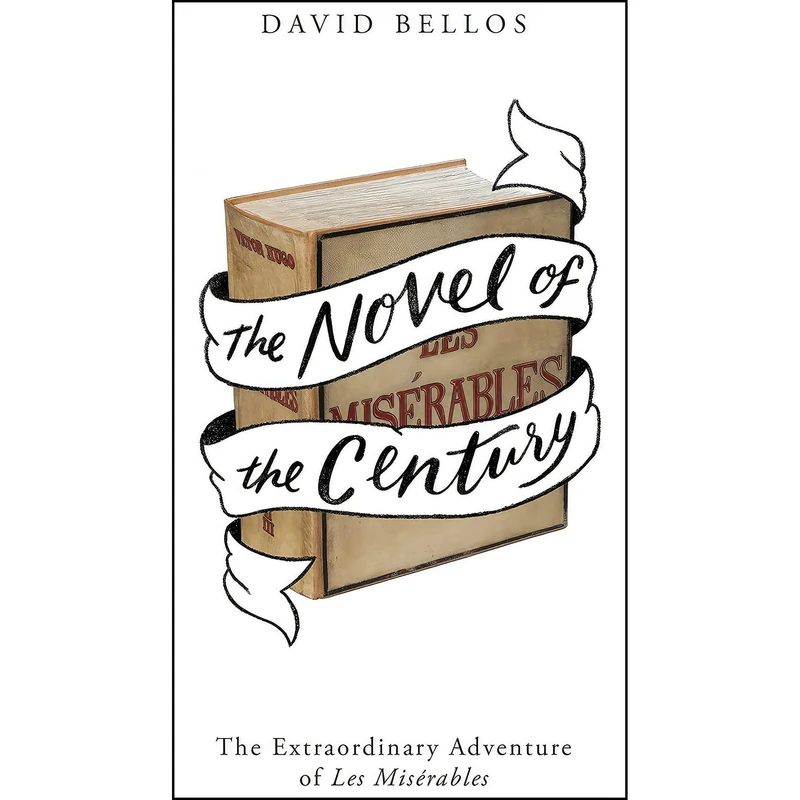 کتاب The Novel of the Century اثر David Bellos انتشارات Particular Books