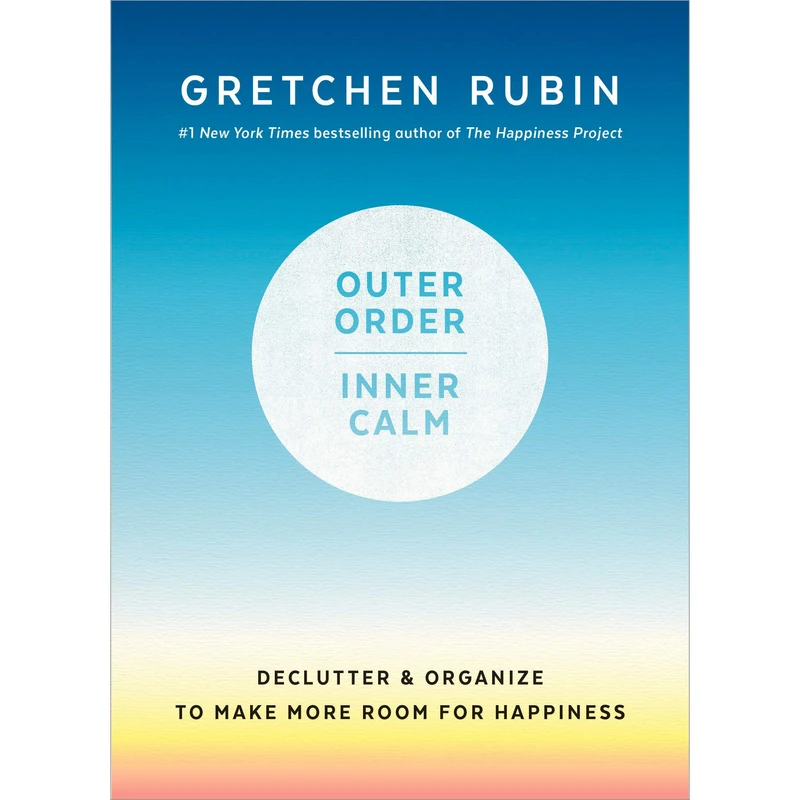 کتاب Outer Order, Inner Calm اثر Gretchen Rubin انتشارات Random House Inc