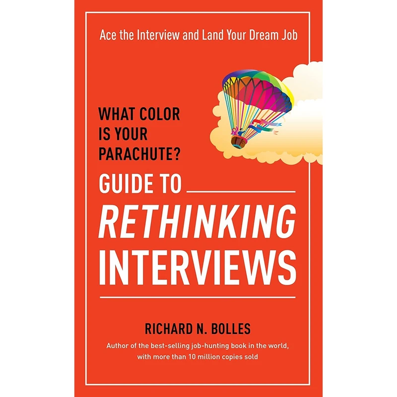 کتاب What Color Is Your Parachute? Guide to Rethinking Interviews اثر Richard N. Bolles انتشارات Ten Speed Press
