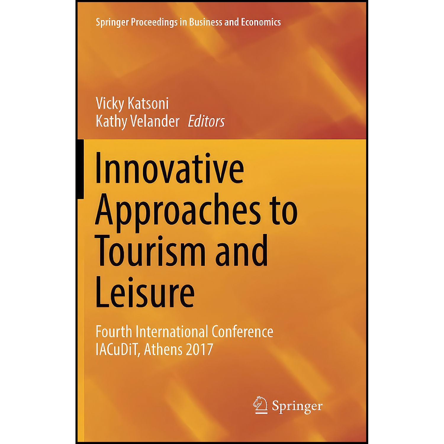 کتاب Innovative Approaches to Tourism and Leisure اثر Vicky Katsoni and Kathy Velander انتشارات بله