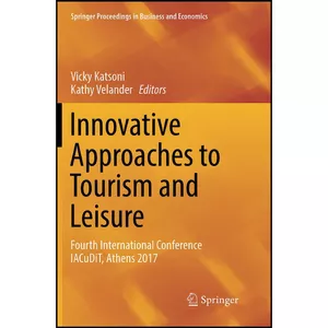 کتاب Innovative Approaches to Tourism and Leisure اثر Vicky Katsoni and Kathy Velander انتشارات بله