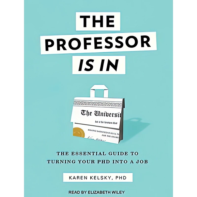 کتاب The Professor Is In اثر Karen Kelsky and Elizabeth Wiley انتشارات Tantor