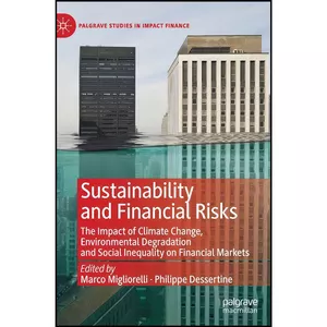کتاب Sustainability and Financial Risks اثر جمعي از نويسندگان انتشارات Palgrave Macmillan
