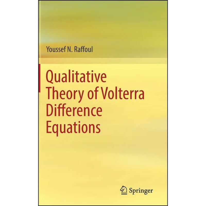 کتاب Qualitative Theory of Volterra Difference Equations اثر Youssef N. Raffoul انتشارات Springer