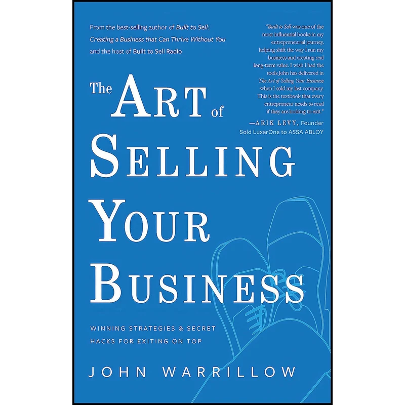 کتاب The Art of Selling Your Business اثر John Warrillow انتشارات An Inc Original