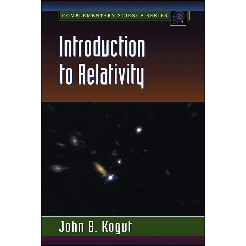 کتاب Introduction to Relativity اثر John B. Kogut انتشارات Academic Press