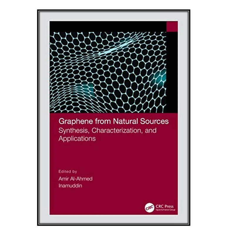  کتاب Graphene from Natural Sources اثر Amir Al-Ahmed and  Inamuddin انتشارات مؤلفين طلايي