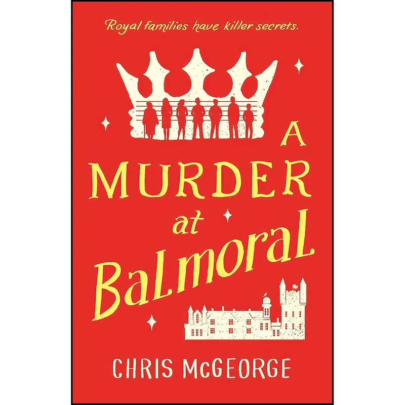 کتاب A Murder at Balmoral اثر Chris McGeorge انتشارات G.P. Putnams Sons