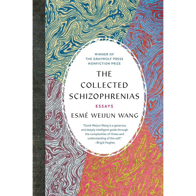 کتاب The Collected Schizophrenias اثر Esmé Weijun Wang انتشارات Macmillan Publishers