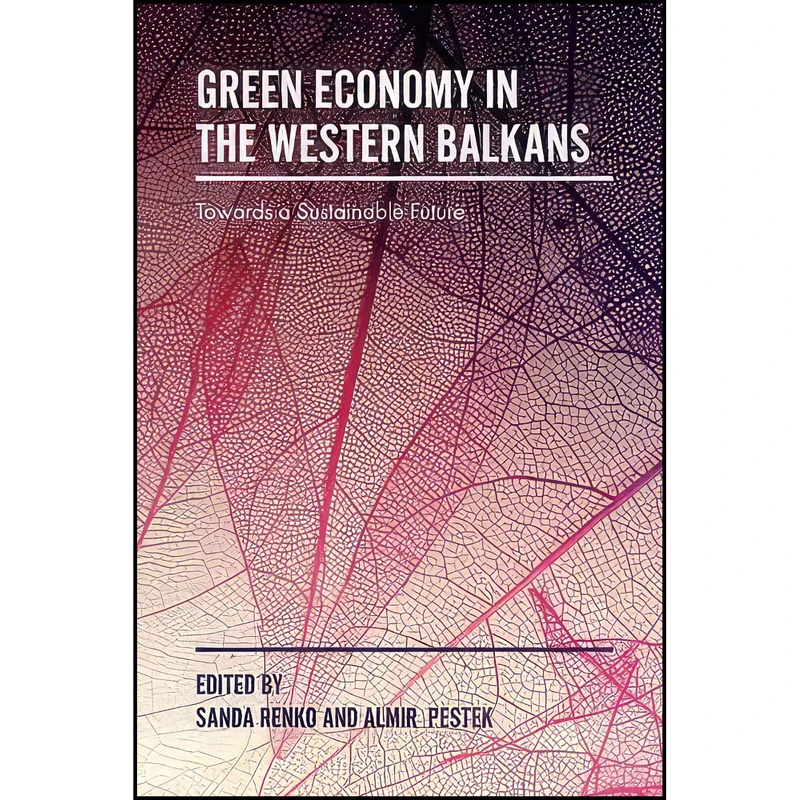 کتاب Green Economy in the Western Balkans اثر Sanda Renko انتشارات Emerald Publishing