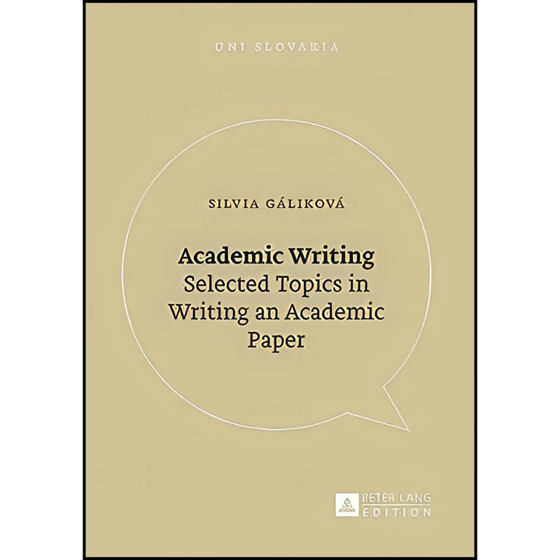 کتاب Academic Writing اثر Silvia Galikova انتشارات Peter Lang GmbH, Internationaler Verlag der Wissenschaften