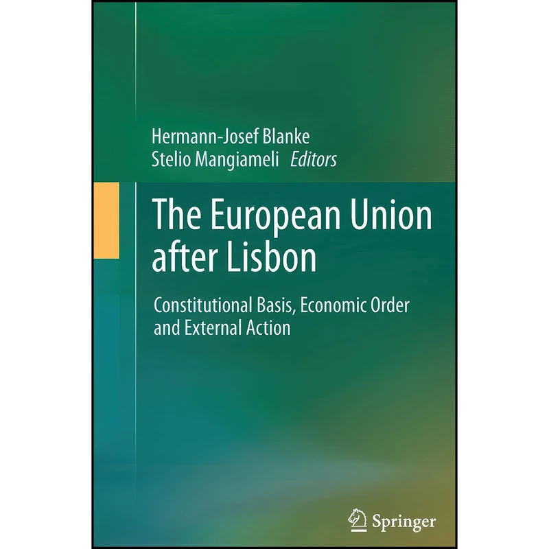 کتاب The European Union after Lisbon اثر جمعي از نويسندگان انتشارات Springer