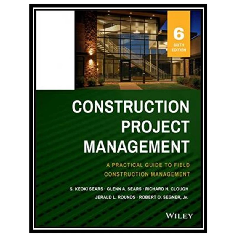 کتاب Construction Project Management اثر جمعی از نویسندگان انتشارات مؤلفین طلایی