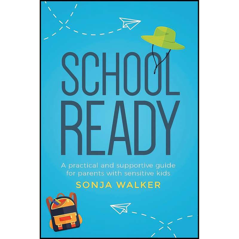 کتاب School Ready اثر Sonja Walker انتشارات Michael Hanrahan Publishing کتاب School Ready اثر Sonja Walker انتشارات Michael Hanrahan Publishing
