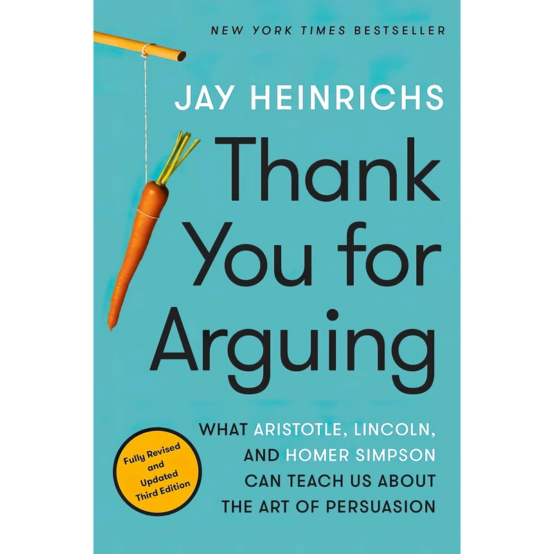کتاب Thank You for Arguing اثر Jay Heinrichs انتشارات Crown